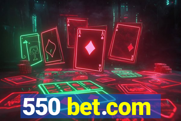 550 bet.com